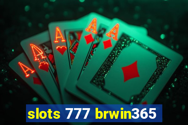 slots 777 brwin365